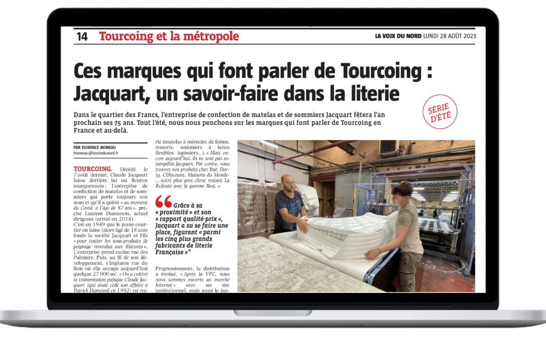 Ces marques qui font parler de Tourcoing : Jacquart, un savoir-­faire dans la literie